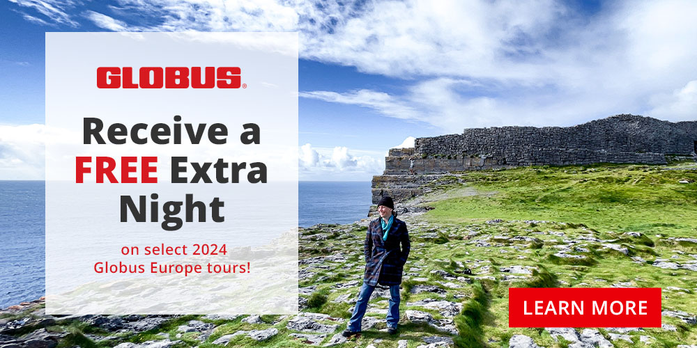 Globus Tours Special offer on select 2024 tours Bursch Travel